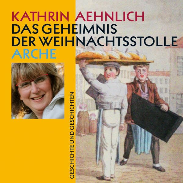 Das Geheimnis der Weihnachtsstolle: Geschichte und Geschichten Contemporary literature