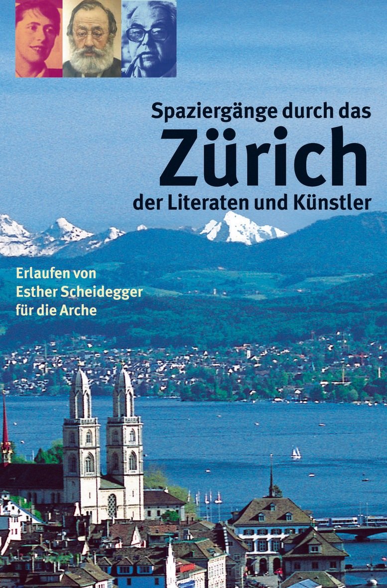 Spaziergänge durch das Zürich der Literaten und Künstler Travel