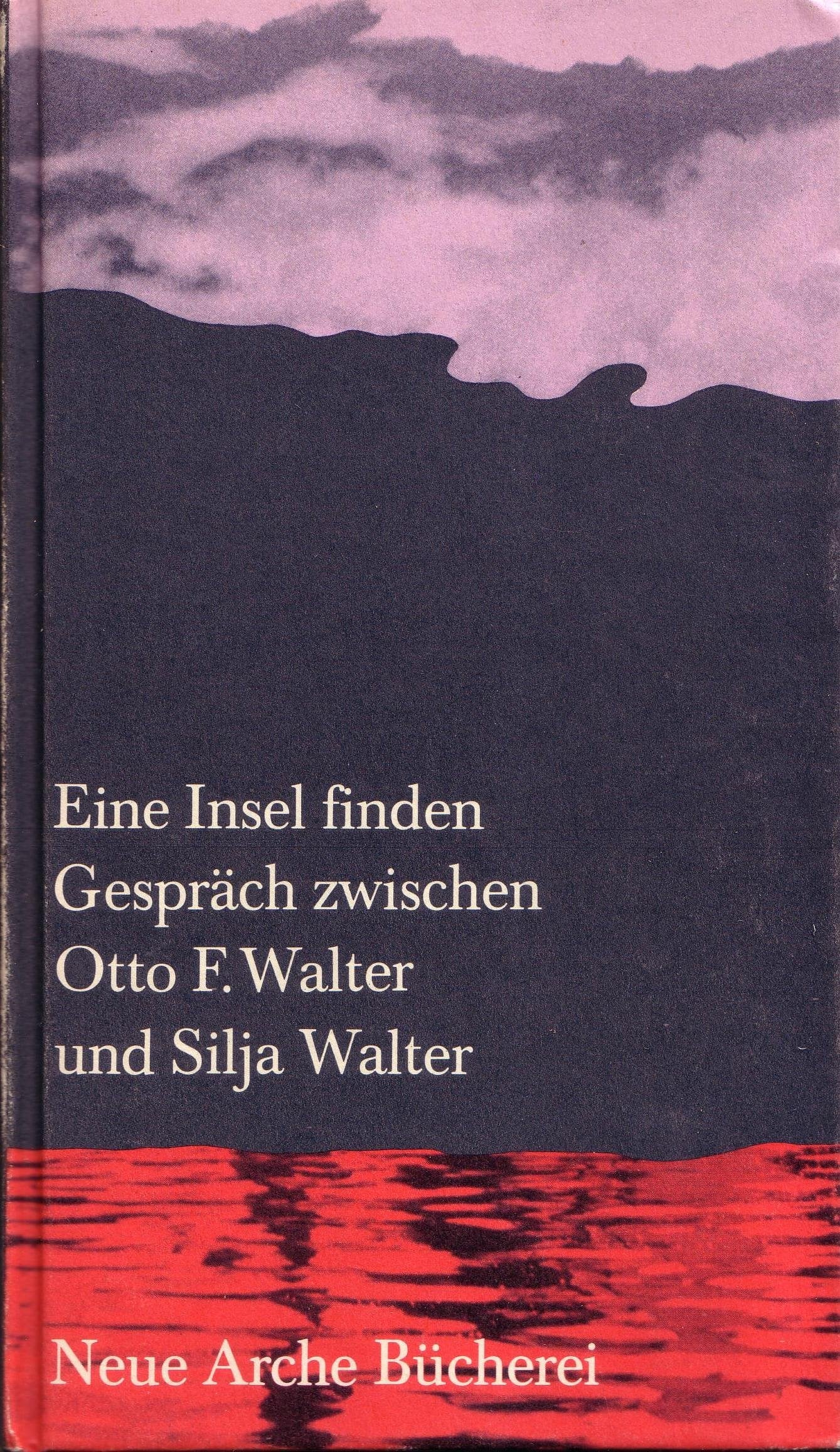Eine Insel finden: Gespräch (Neue Arche Bücherei) Essays & Short Stories