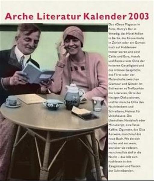 Arche Literatur Kalender 2003: Gesellige Orte: Kaffehäuser & Bars, Hotels & Restaurants book