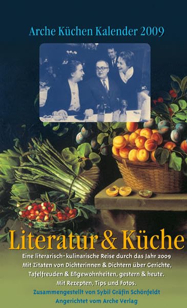 Arche Küchen Kalender 2009: Literatur & Küche Contemporary literature
