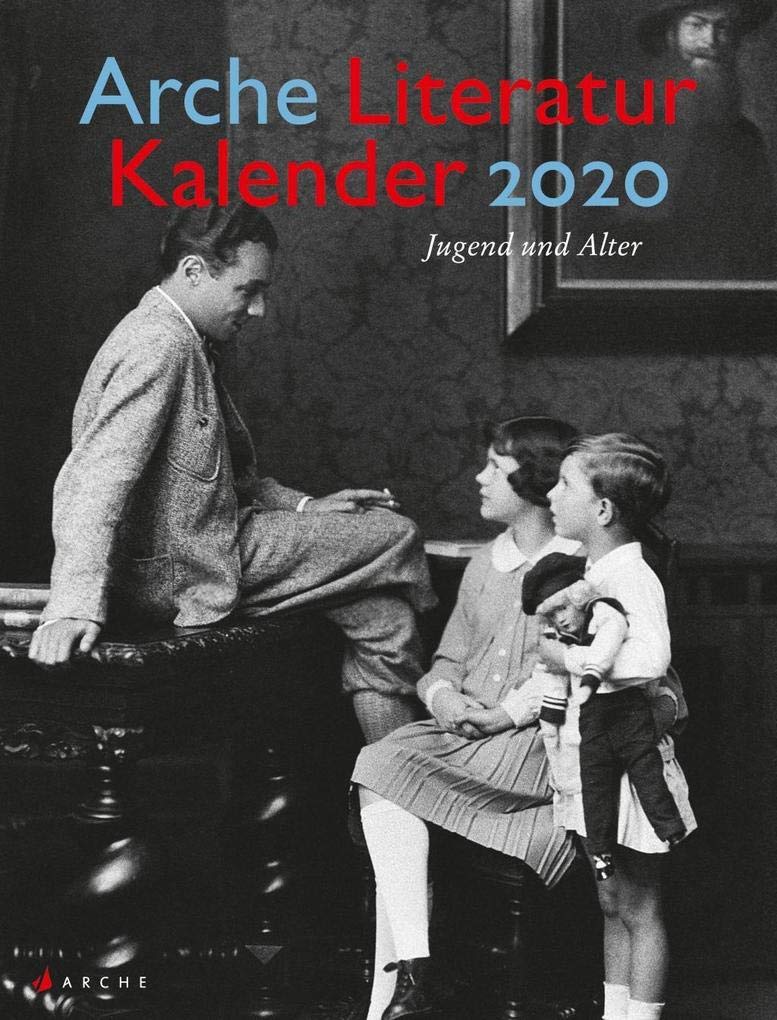Arche Literatur Kalender 2020: Jugend und Alter Contemporary literature