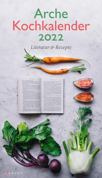 Arche Kochkalender 2022: Literatur & Rezepte Contemporary literature
