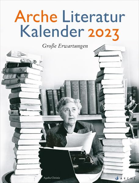 Arche Literatur Kalender 2023: Große Erwartungen Contemporary literature