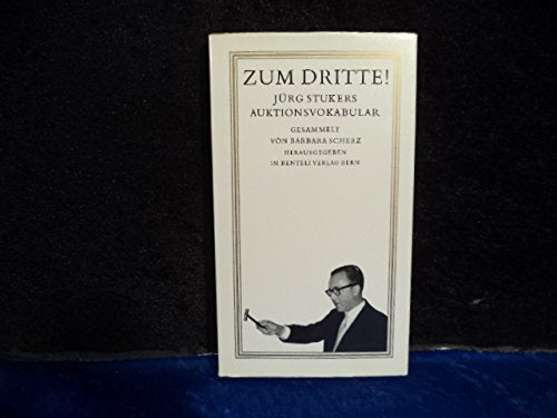 Zum Dritte! : Jürg Stukers Auktionsvokabular Books