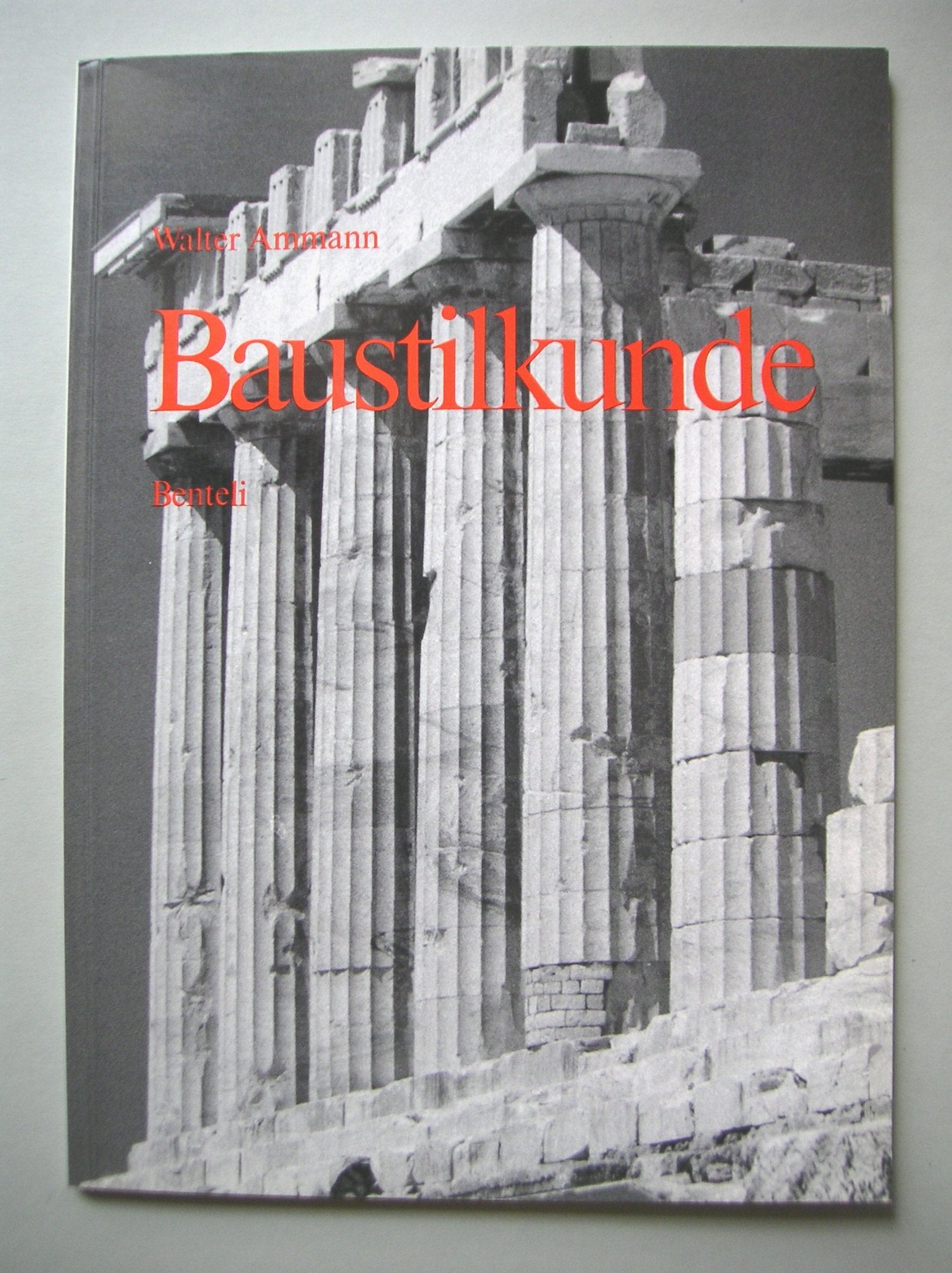Baustilkunde, Band 1:Griechische Baukunst bis Rokoko Architecture