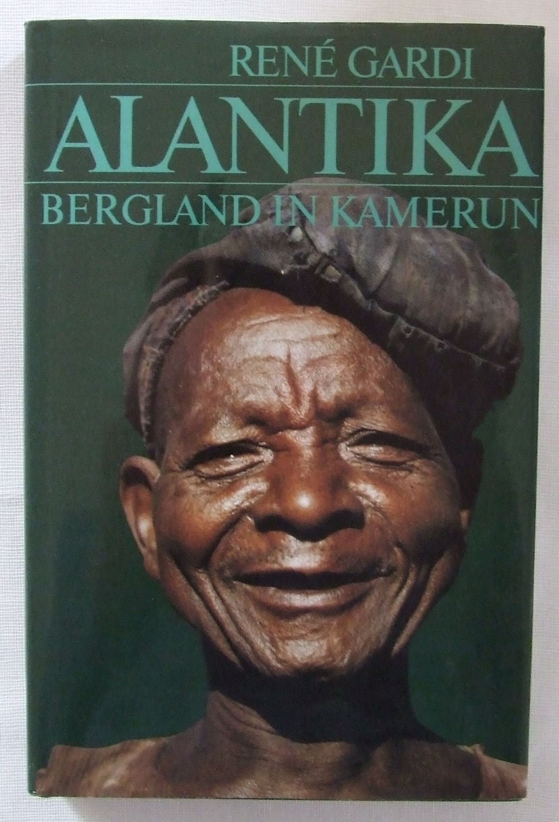 Alantika vergessenes Bergland in Nordkamerun Books
