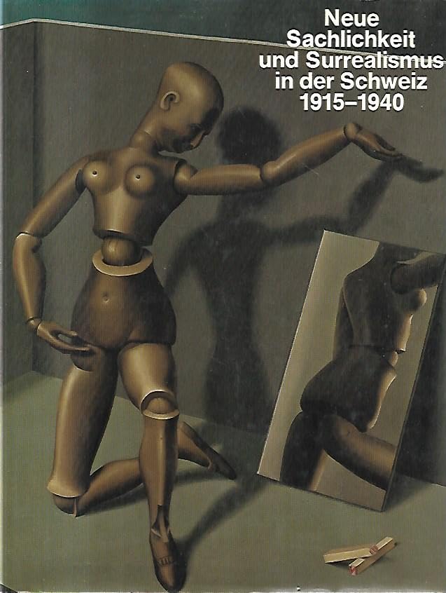 Neue Sachlichkeit und Surrealismus in der Schweiz 1915-1940. Books