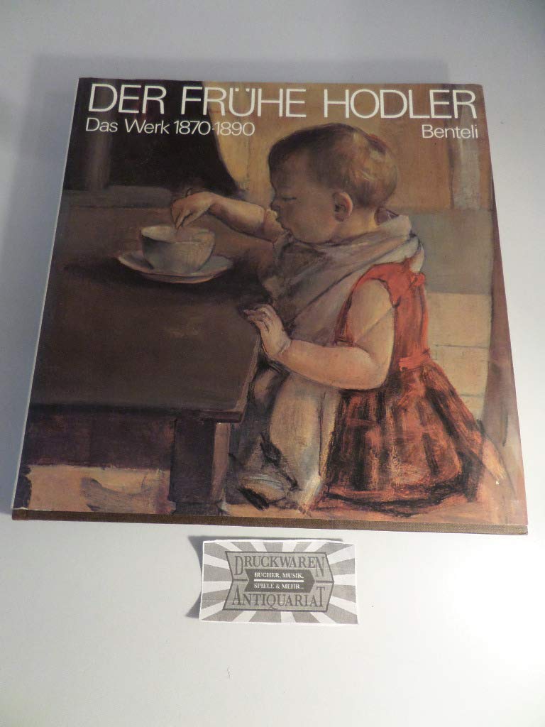 Der frühe Hodler. Das Werk 1870-1890 Books