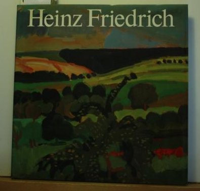Heinz Friedrich - Mit Textbeiträgen Von Richard Bellm, Bruno Müller-Linow, Daisy Sigerist Und Wilhelm Weber Books