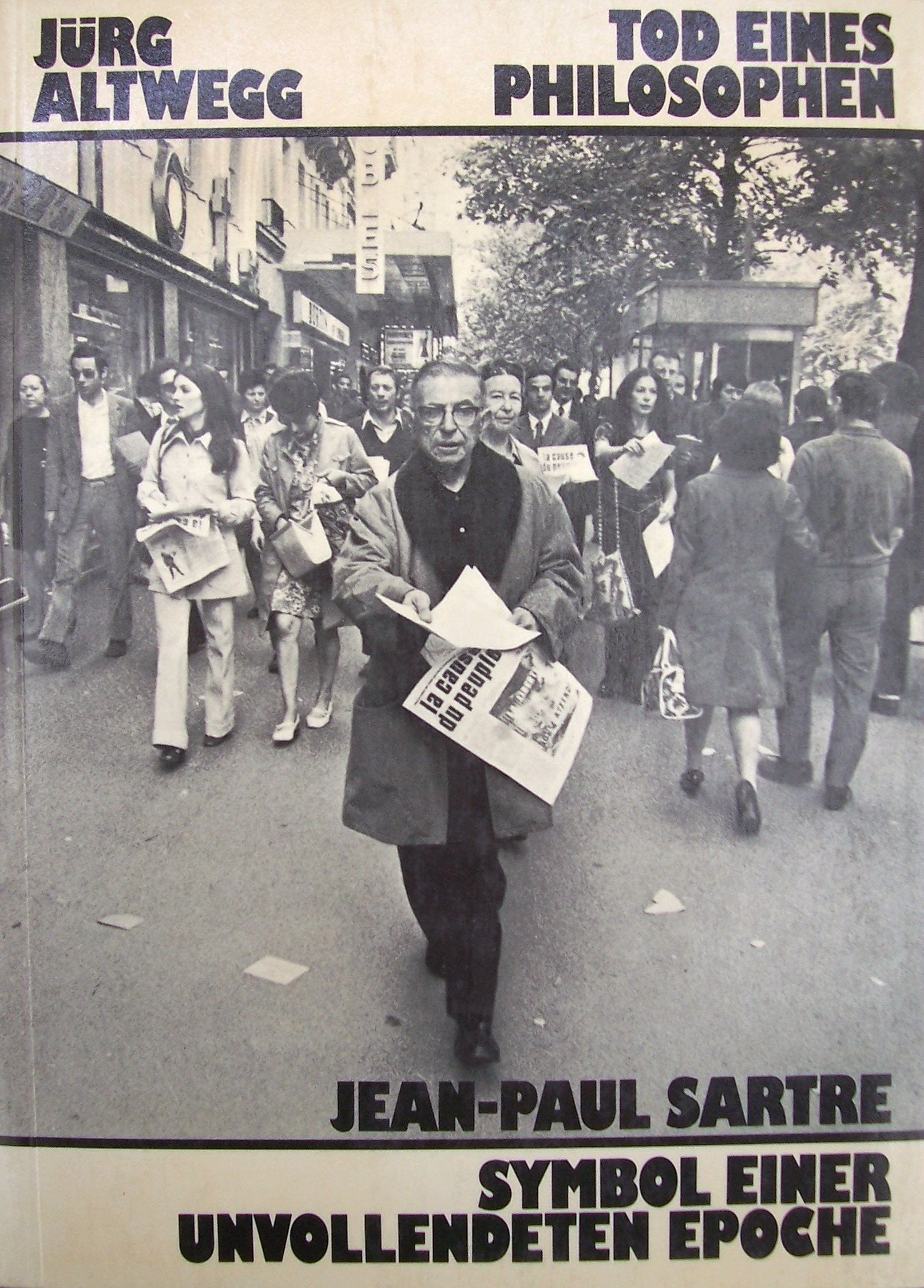 Tod eines Philosophen. Jean- Paul Sartre, Symbol einer unvollendeten Epoche Books