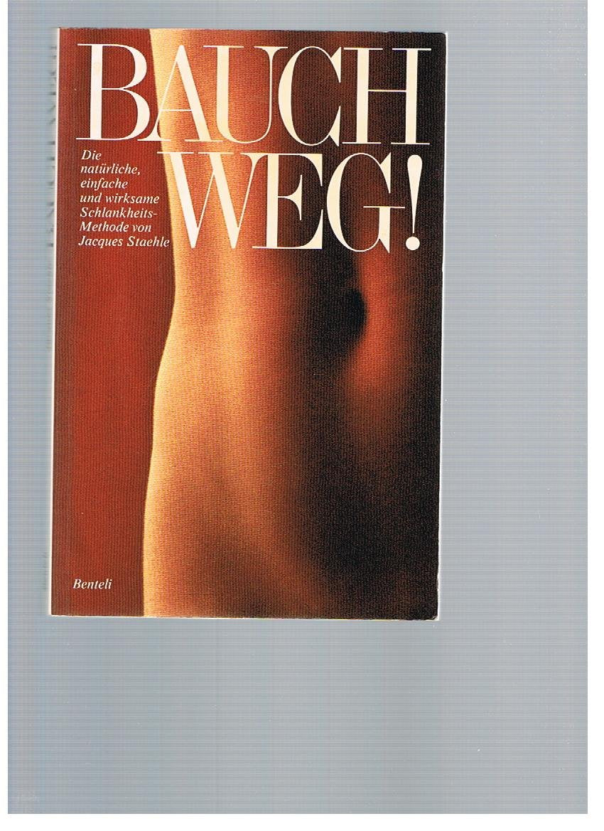 Bauch weg! Eine natürliche, einfache und wirksame Schlankheitsmethode Books