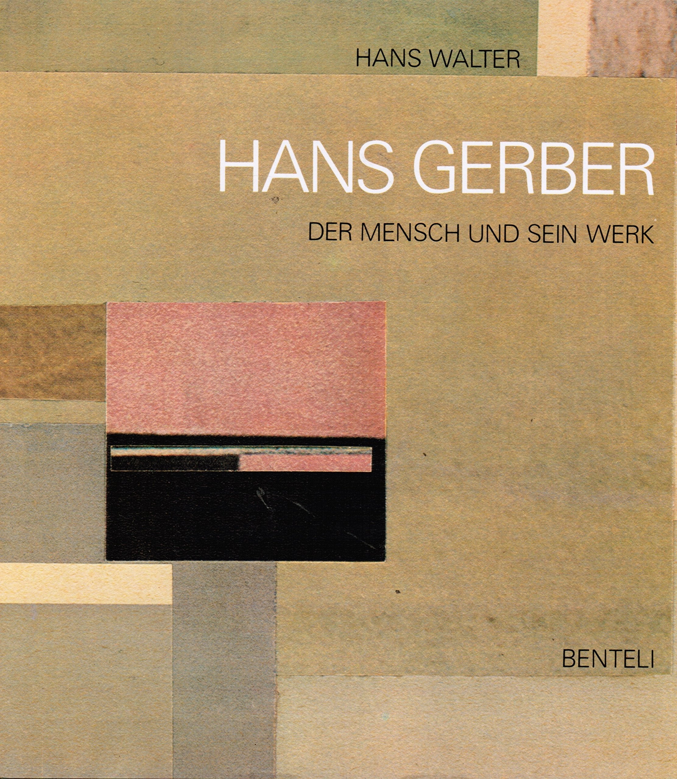 Hans Gerber. Der Mensch und sein Werk Books