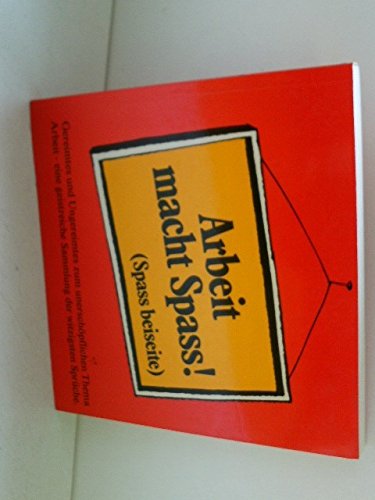 Arbeit macht Spass! (Spass beiseite) Books