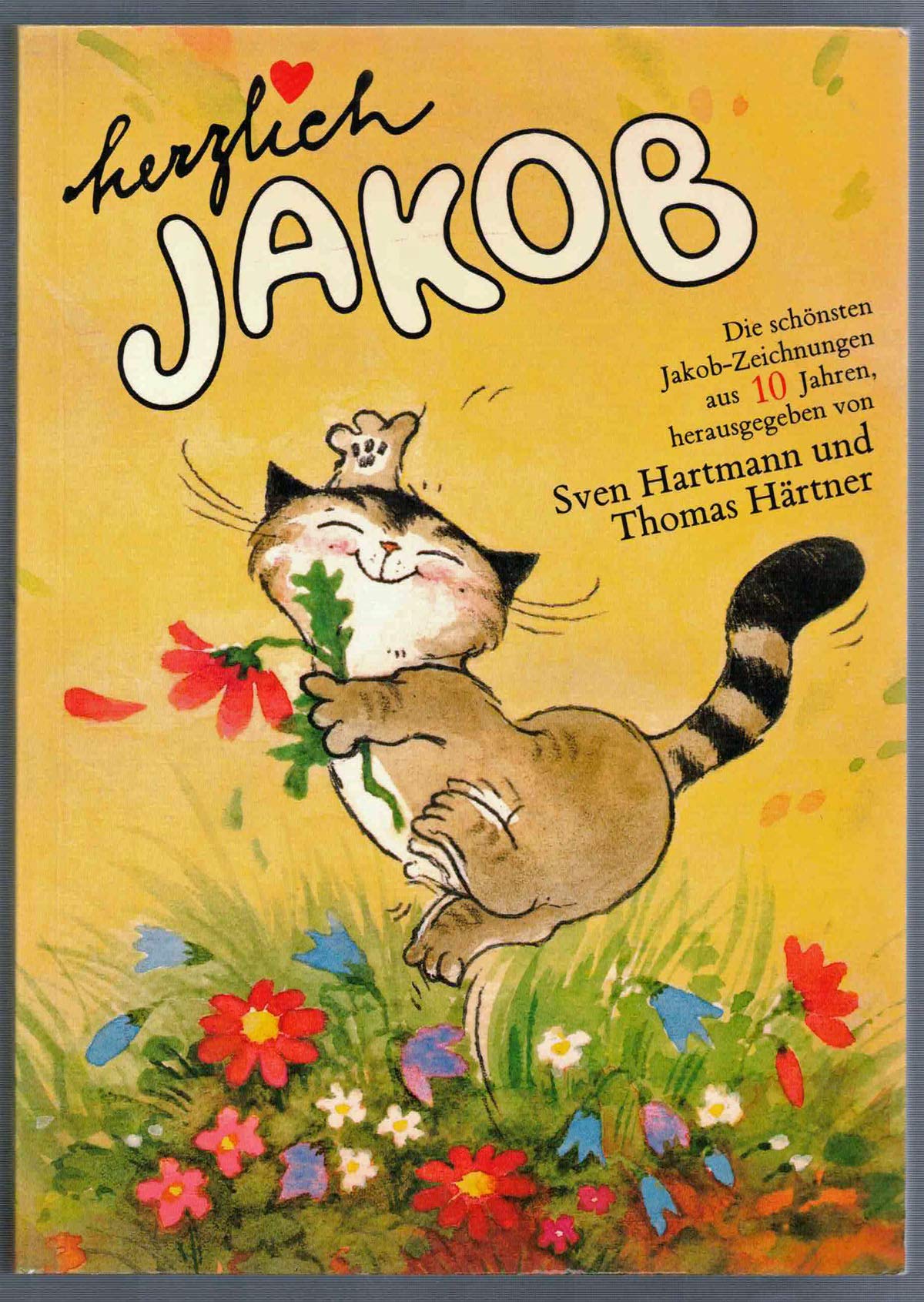 Herzlich Jakob. 10 Jahre Kater Jakob Books