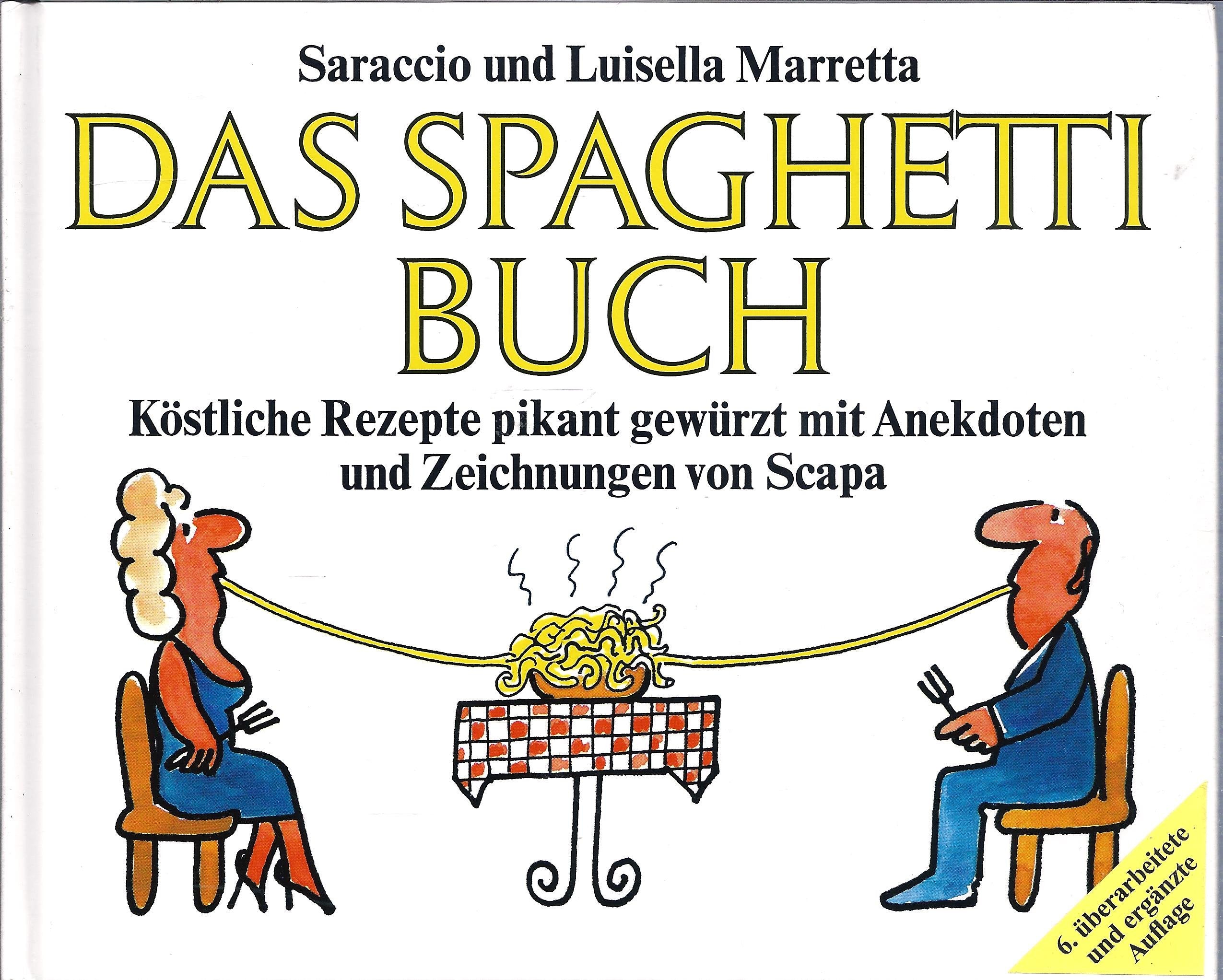 Das Spaghettibuch. Köstliche Rezepte, pikant gewürzt mit Anekdoten Books