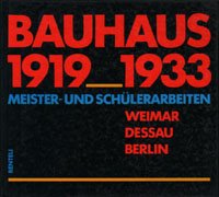 Bauhaus: 1919-1933. Meister- und Schülerarbeiten: Weimar - Dessau - Berlin Professional & Reference Books