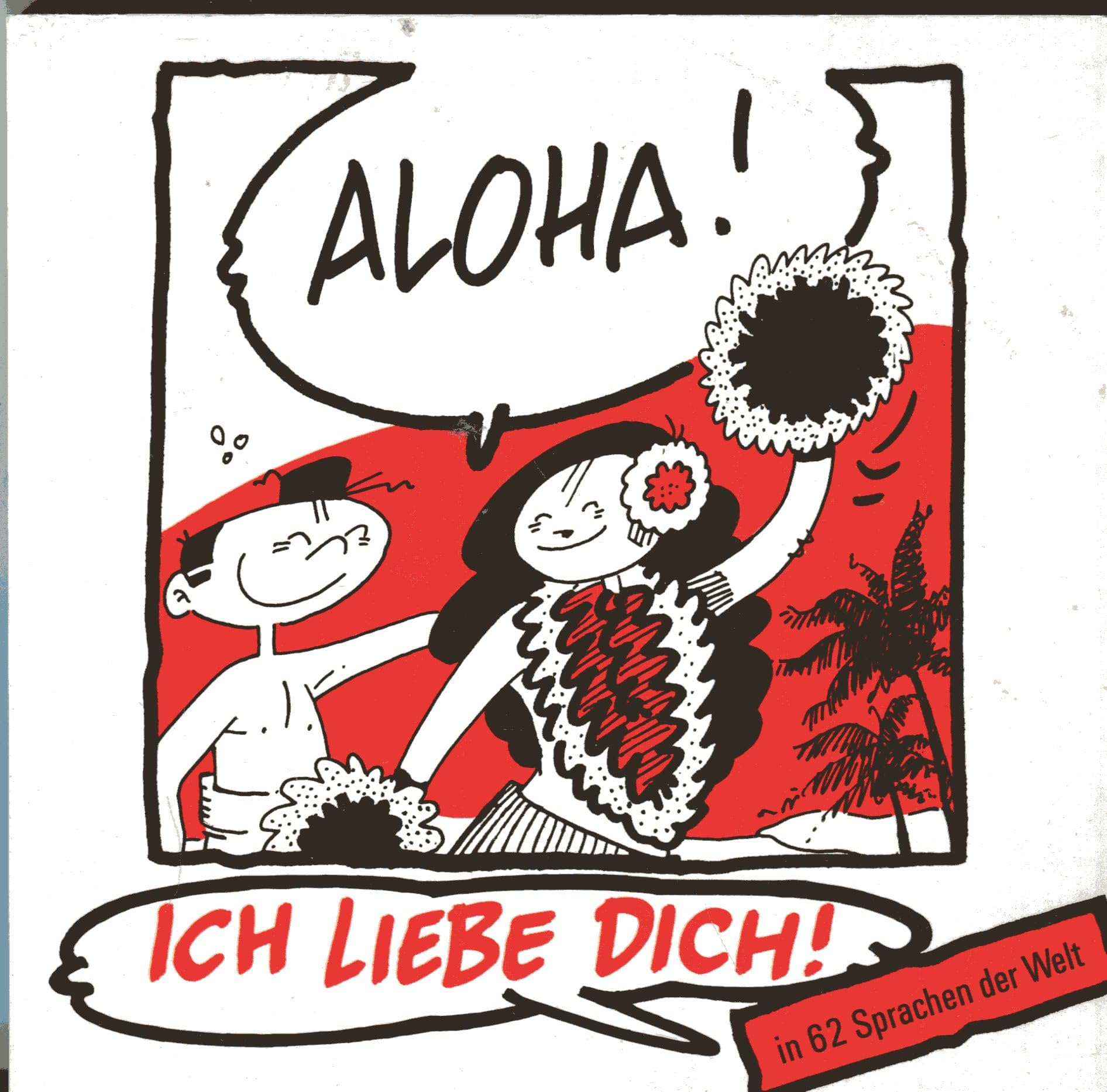 ALOHA Ich Liebe Dich in 62 Sprachen der Welt Books
