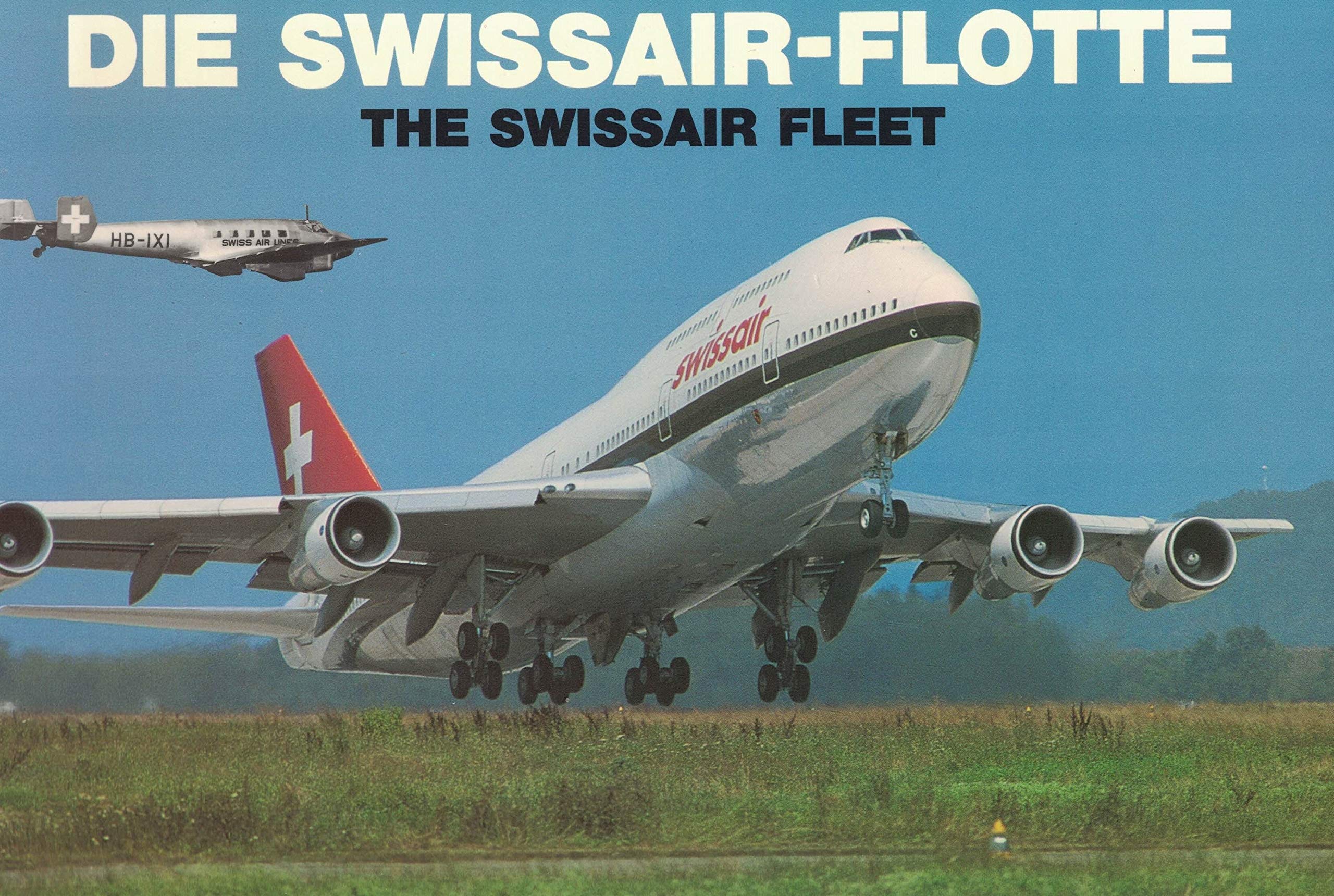 Die Swissair-Flotte /The Swissair Fleet 1931-1991 Business, Finance & Career