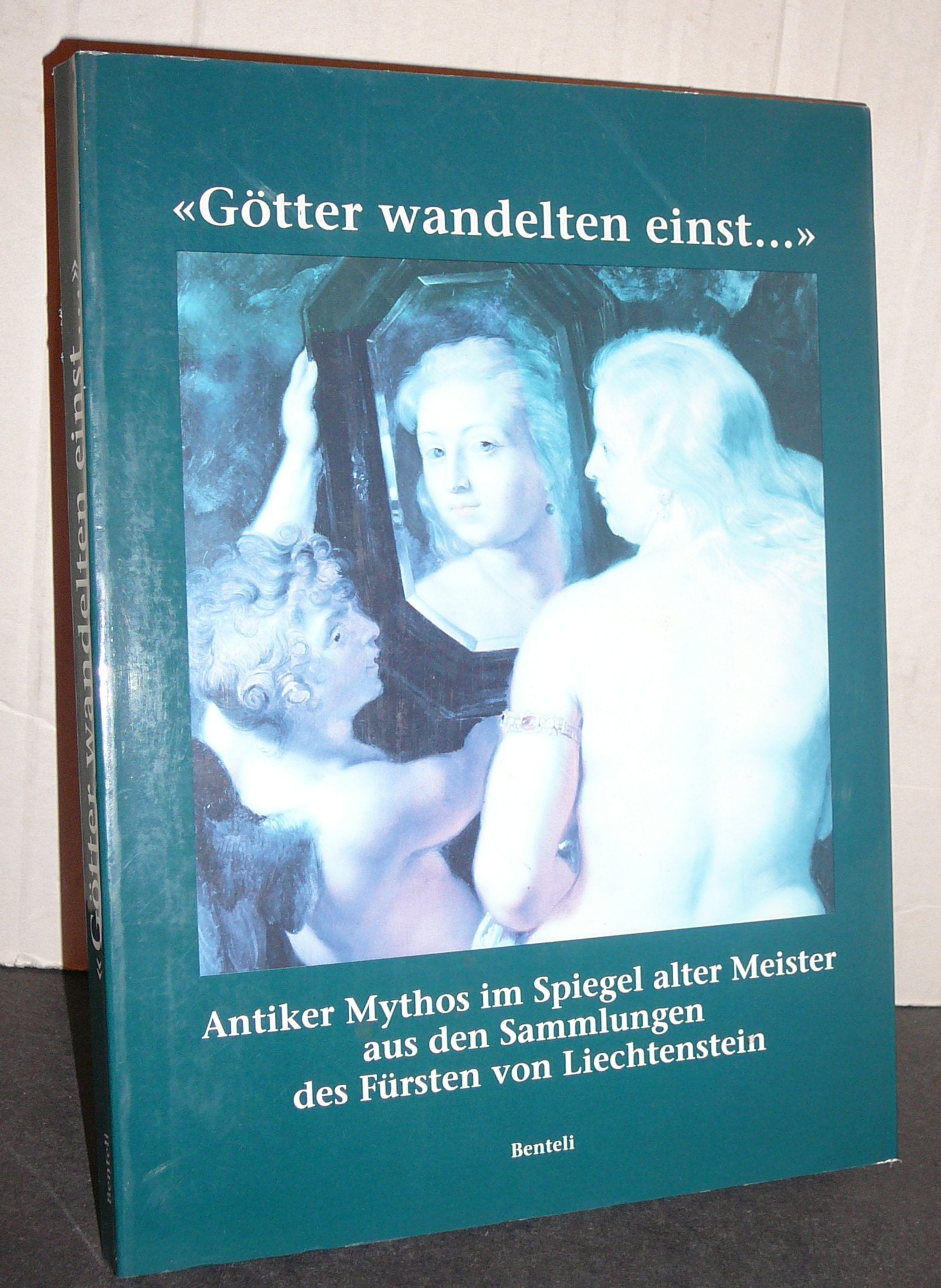 Götter wandelten einst...: Antiker Mythos im Spiegel alter Meister. Aus den Sammlungen des Fürsten von Liechtenstein Film, Art & Culture
