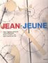 Jean Le Jeune: Jean Tinguelys politische und künstlerische Basler Lehrjahre und sein Frühwerk 1954 bis 1959: Jean Tinguelys politische und ... im Museum Jean Tinguely Basel, 2002/3 Film, Art & Culture
