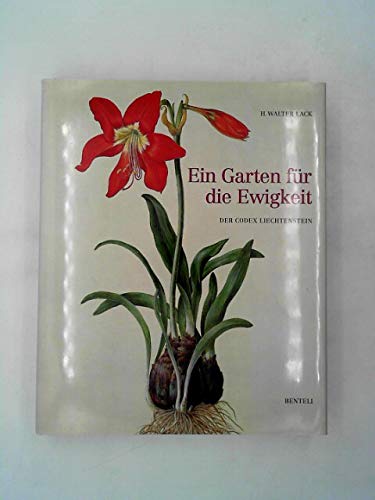 Ein Garten für die Ewigkeit: Der Codex Liechtenstein: Der Codex Liechtenstein. Hrsg.: Kunststiftung der LGT Bank in Liechtenstein u. Sammlungen des ... Deutschen Gartenbau-Gesellschaft 1822 2001 Film, Art & Culture