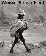 Werner Bischof 1916-1954: Leben und Werk Photography