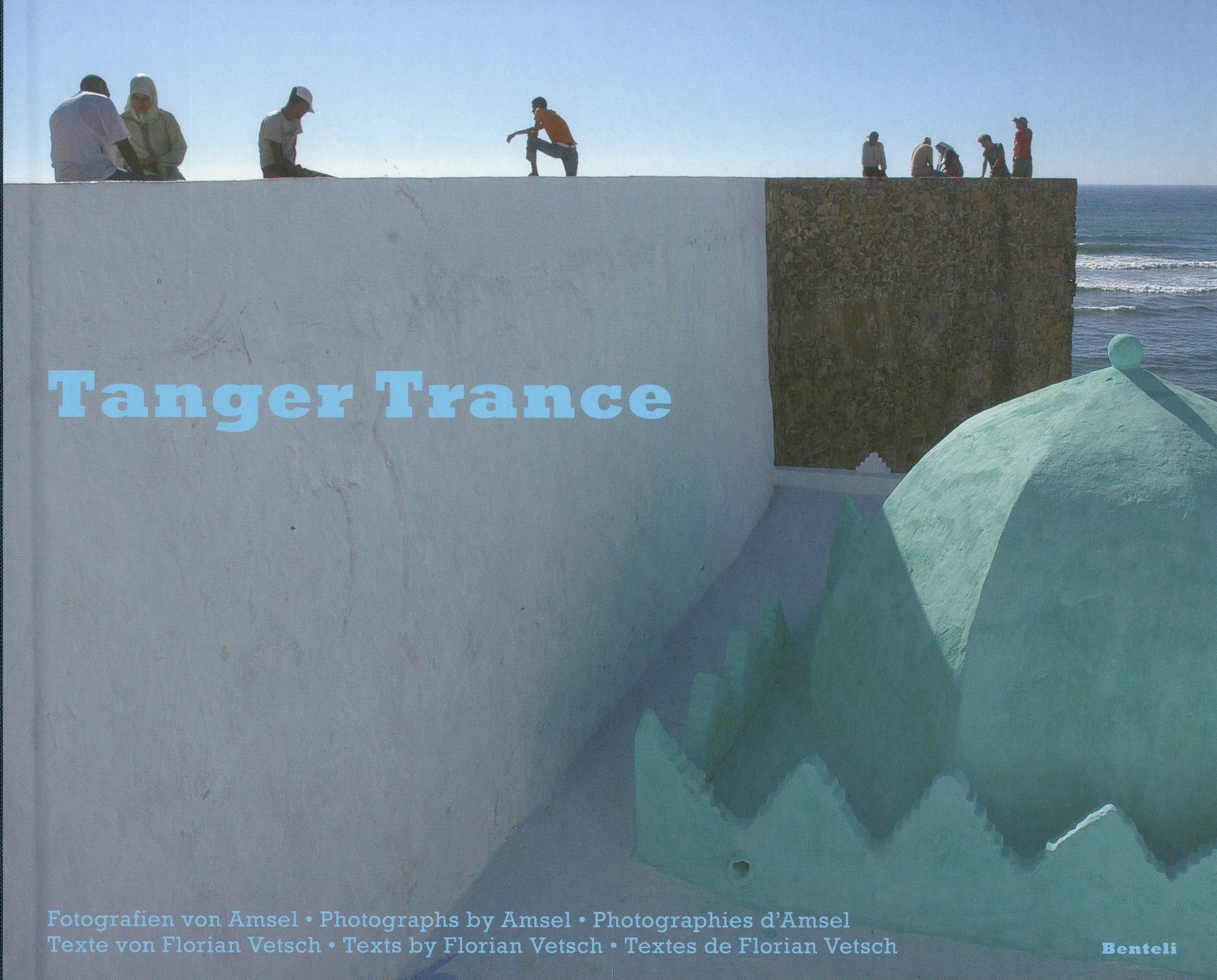 Tanger Trance: Dtsch.-Engl.-Französ. Travel