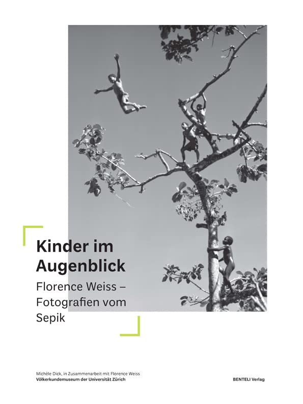 Kinder im Augenblick: Florence Weiss – Fotografien vom Sepik Photography