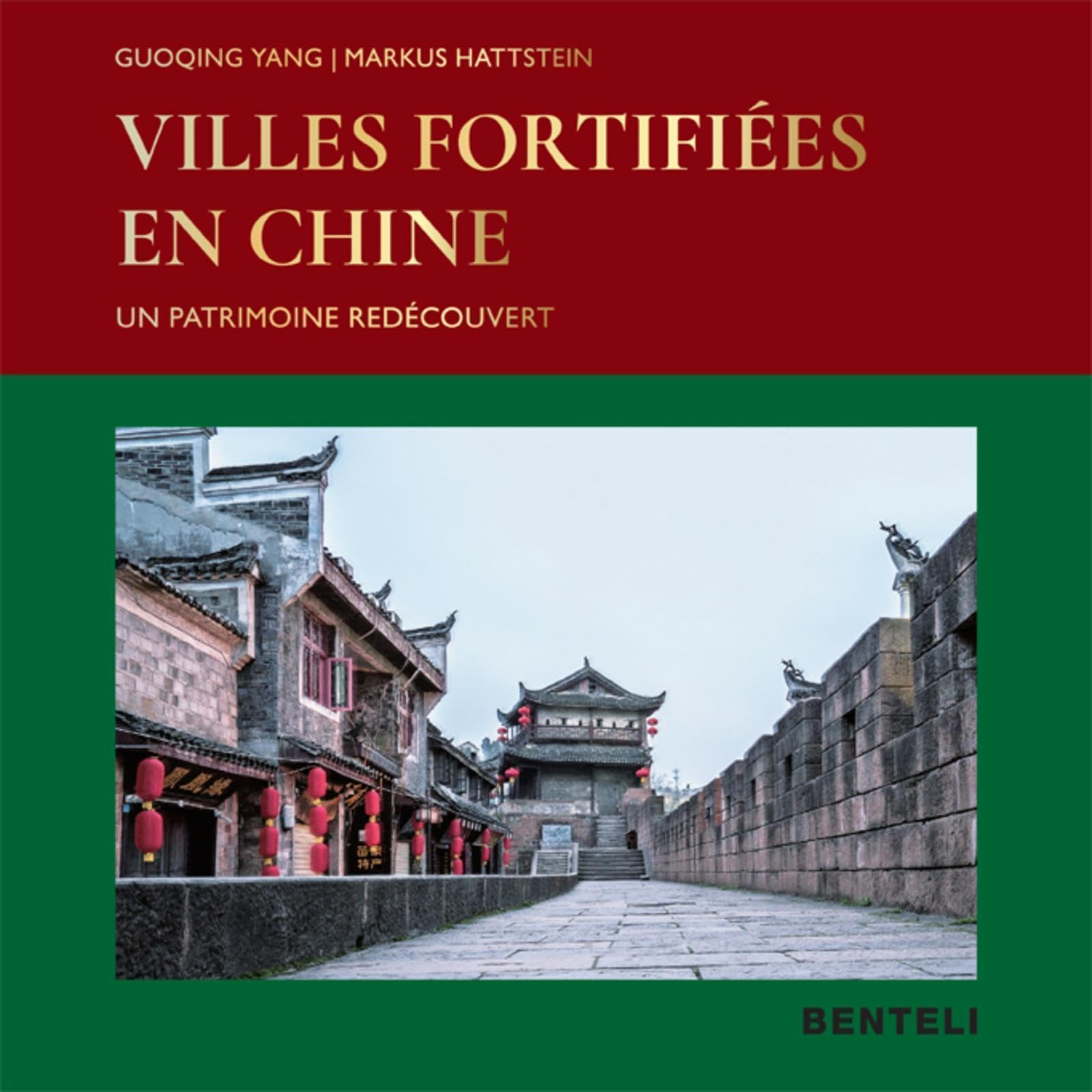 Villes fortifiées en Chine: Un patrimoine redécouvert Architecture
