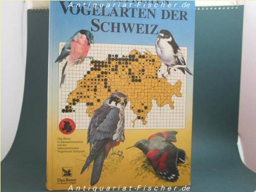 Die häufigsten Vogelarten der Schweiz : d. Beste in Zusammenarbeit mit d. Schweizer. Vogelwarte Sempach. Books