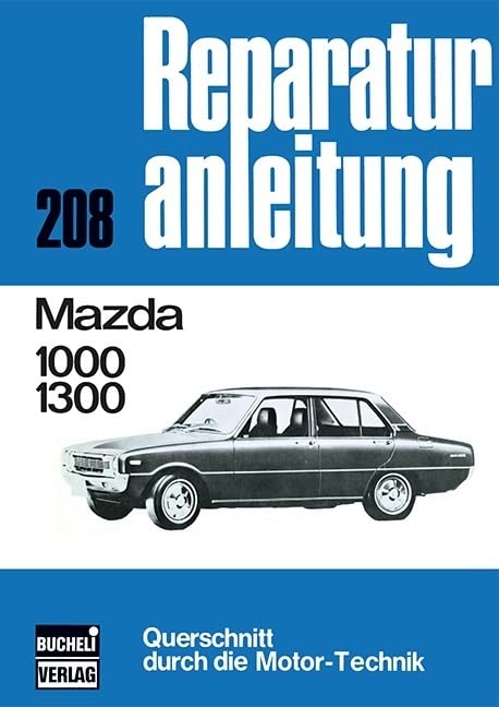 Mazda 1000/1300: Reprint der 9. Auflage 1974 (Reparaturanleitungen) Leisure, Home & Garden
