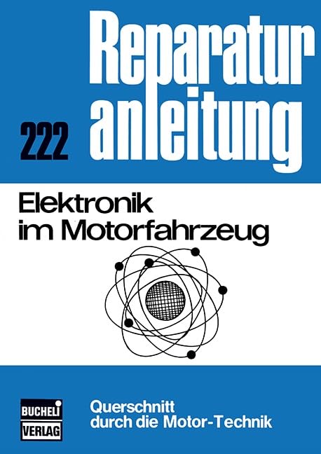 Elektronik im Motorfahrzeug: Reprint der 4. Auflage 1975 (Reparaturanleitungen) Leisure, Home & Garden