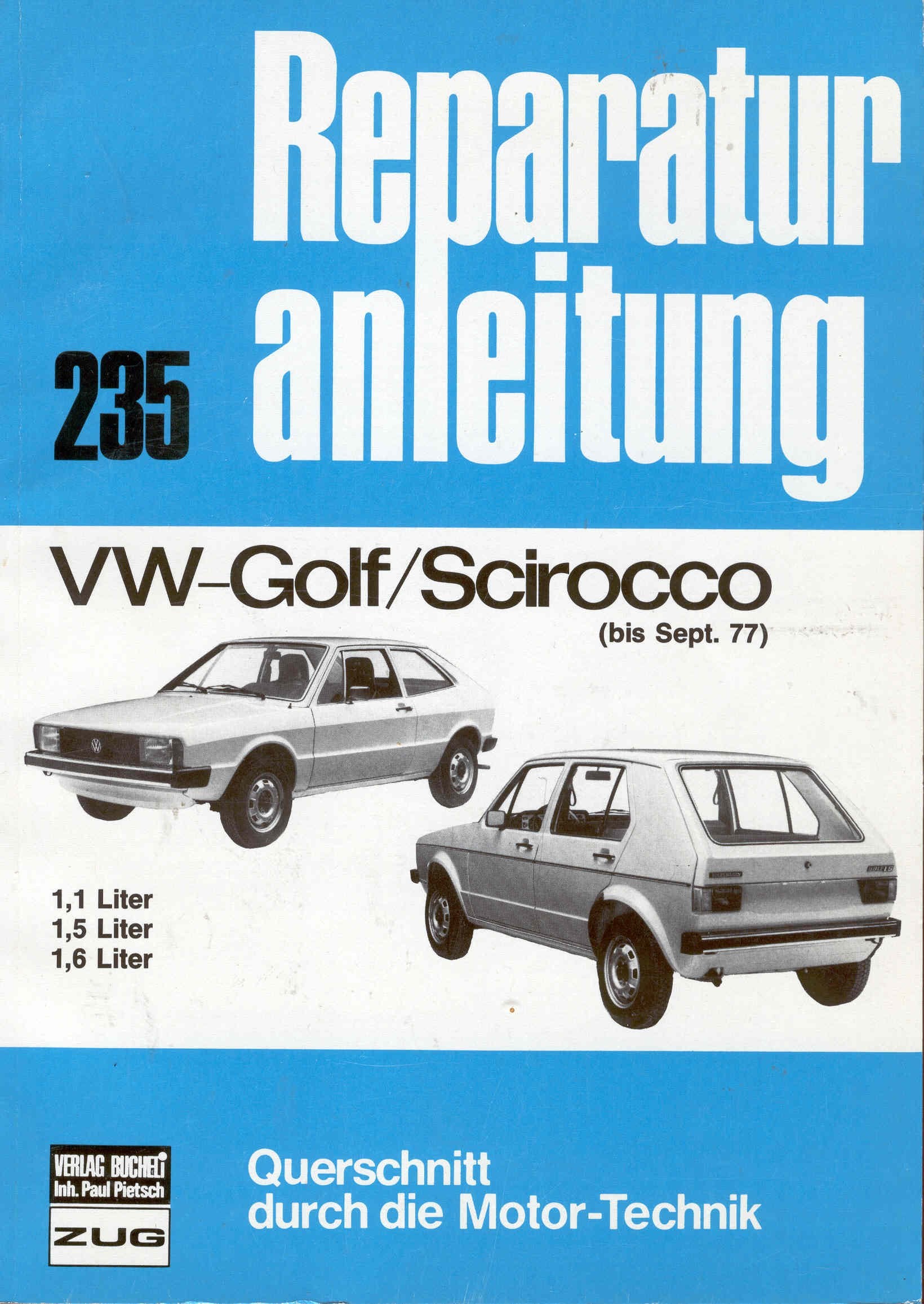 VW Golf / Scirocco (bis September 77). 1,1 Liter; 1,5 Liter; 1,6 Liter. Books