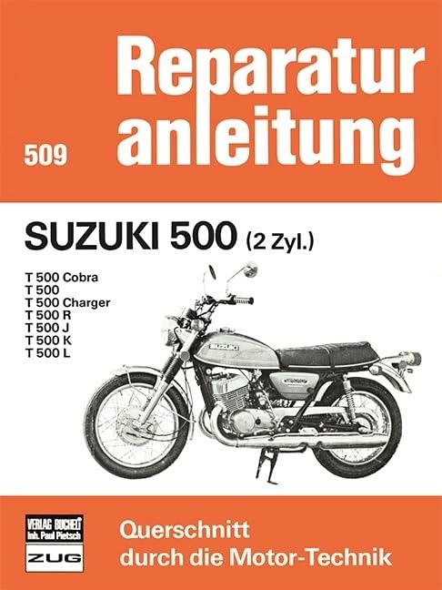 Suzuki 500 (2 Zyl.): T 500 / Cobra / Charger / R / J / K / L (Reparaturanleitungen) book