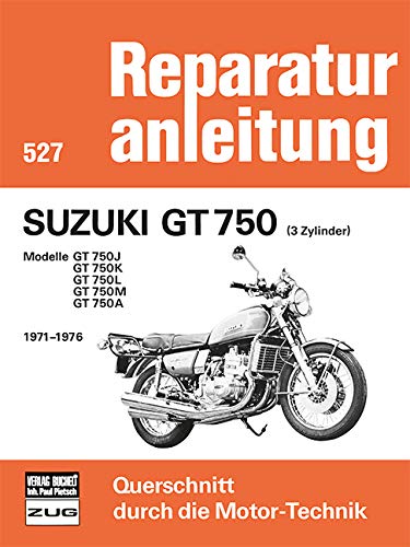 Suzuki GT 750 (3 Zylinder) 1971-1976: Modelle GT 750J/750K/750L/750M/750A (Reparaturanleitungen) book
