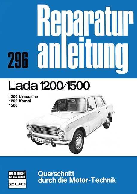 Lada 1200 / 1500 Limousine/Kombi: Reprint der 3. Auflage 1982 (Reparaturanleitungen) Leisure, Home & Garden