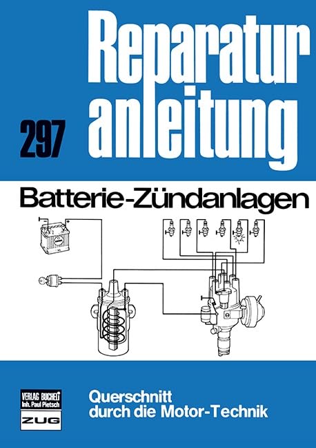 Batterie-Zündanlagen: Reprint der 7. Auflage 1978 (Reparaturanleitungen) Leisure, Home & Garden