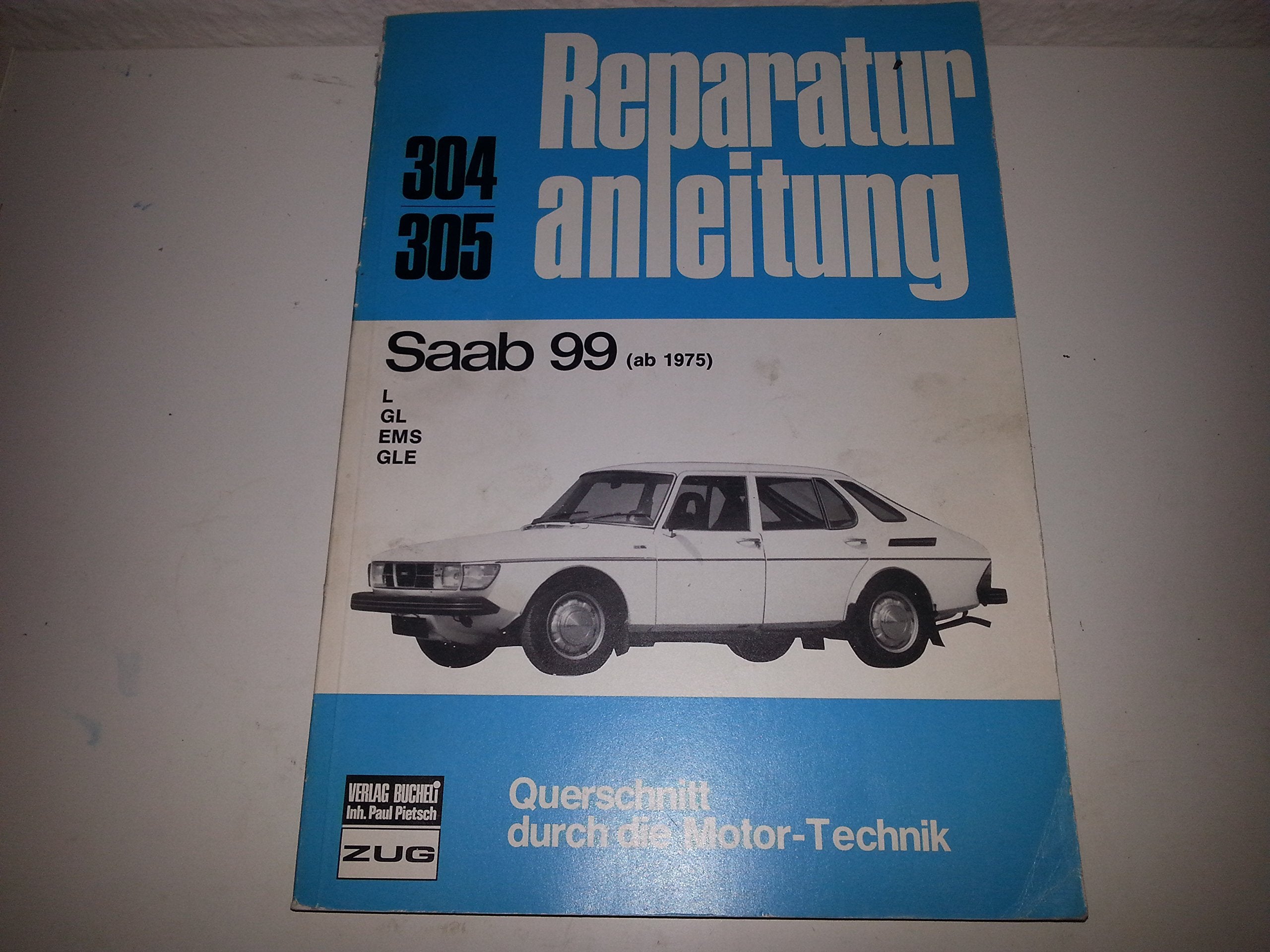 Saab 99 ab 1975: L/GL/EMS/GLE // Reprint der 10.Auflage 1978 (Reparaturanleitungen) Leisure, Home & Garden
