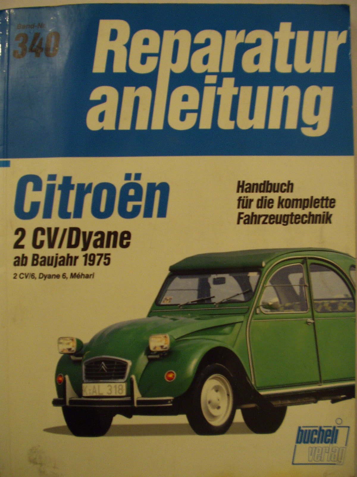 Reparaturanleitung Citroen 2 CV / Dyane ab Herbst 1975. 2 CV/6, Dyane 6, Mehari Leisure, Home & Garden
