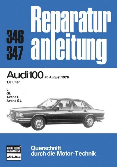 Audi 100 ab 08/1976: L, GL, Avant L, Avant GL (Reparaturanleitungen) Leisure, Home & Garden