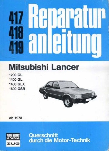 Mitsubishi Lancer, ab 1973. ( 1200 GL, 1400 GL, 1400 GLX, 1600 GSR) Books