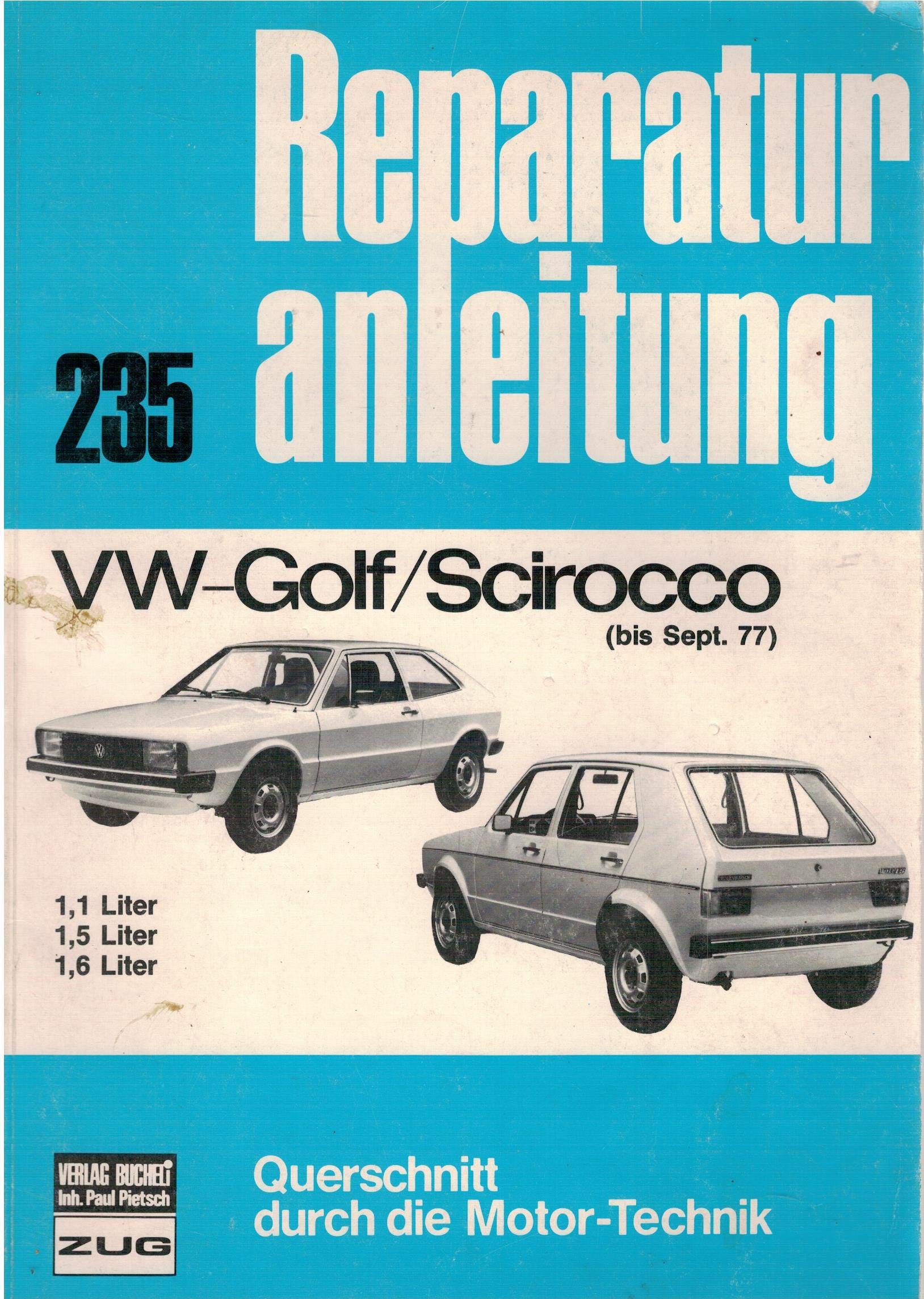 VW Golf/Scirocco 1.1 + 1.3 ab 09/1979-1980: L, GL, S, LS, GLS (Reparaturanleitungen) Leisure, Home & Garden