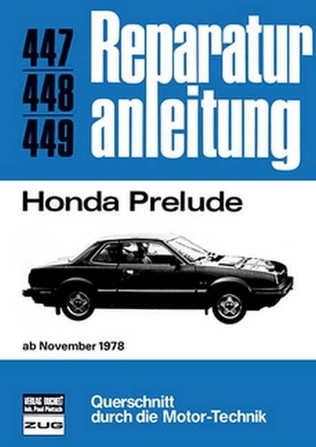 Reparaturanleitung Nr. 447,448,449: Honda Prelude ab November 1978 Leisure, Home & Garden
