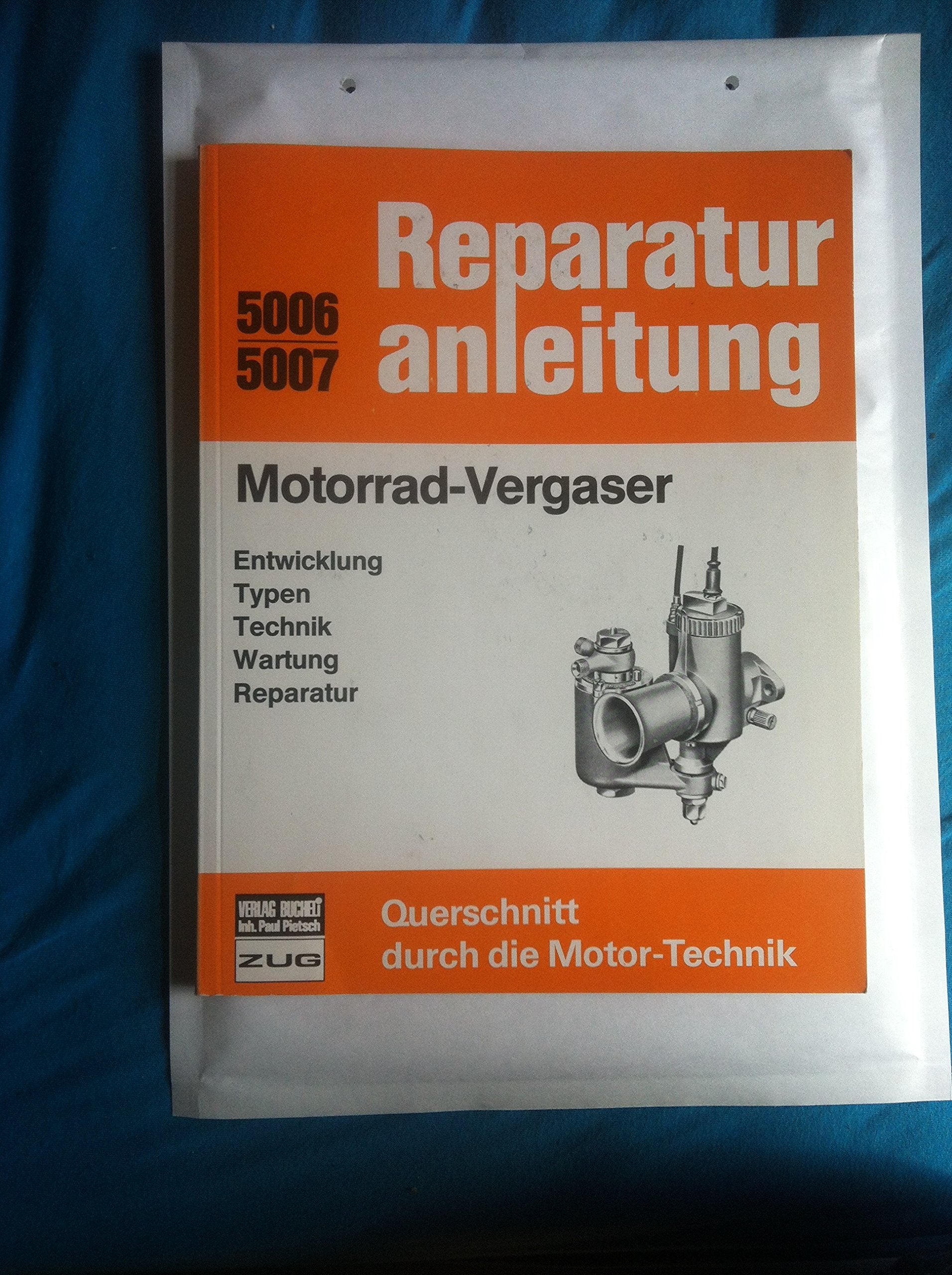 Motorrad - Vergaser. Entwicklung, Typen, Technik, Wartung, Reparatur. Business & Technology