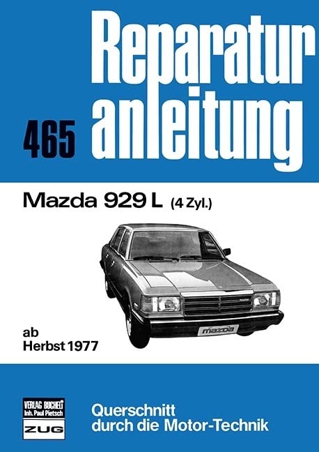 Mazda 929 L: ab Herbst 1977 / 4 Zylinder // Reprint der 12. Auflage 1981 (Reparaturanleitungen) Leisure, Home & Garden