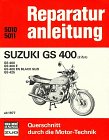 Reparaturanleitung: Suzuki GS 400 (2 Zyl.); GS 400; GS 400 E; GS 400 EN Black Suzi; GS 425 ab 1977 Business & Technology