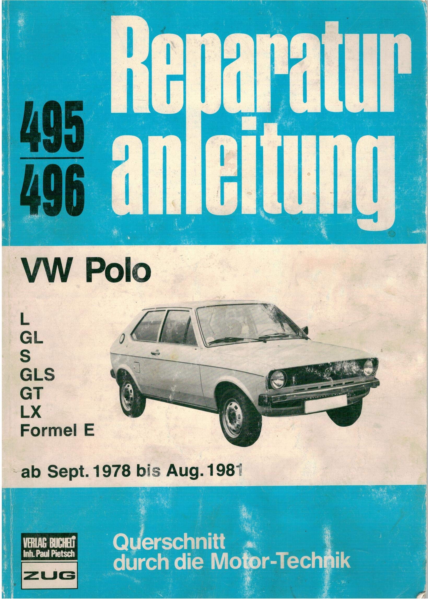 VW Polo: L/GL/S/GLS/GT/LX/Formel E /ab Sept. 1978 - August 1981 // Reprint der 3. Auflage 1982 (Reparaturanleitungen) Leisure, Home & Garden