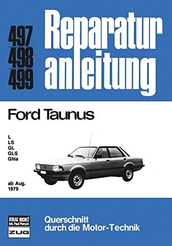 Ford Taunus L / LS / GL / GLS / Ghia: L, LS, GL, GLS, Ghia (Reparaturanleitungen) Leisure, Home & Garden