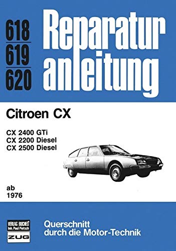 Citroen CX ab 1976: CX 2400 GTi, CX 2200 Diesel, CX 2500 Diesel (Reparaturanleitungen) Leisure, Home & Garden